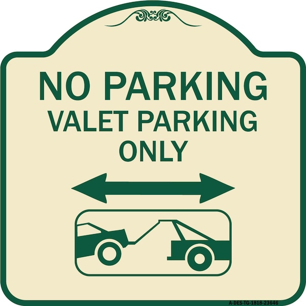 Signmission No Parking Valet Parking Only Heavy-Gauge Aluminum Architectural Sign, 18" x 18", TG-1818-23646 A-DES-TG-1818-23646 - main